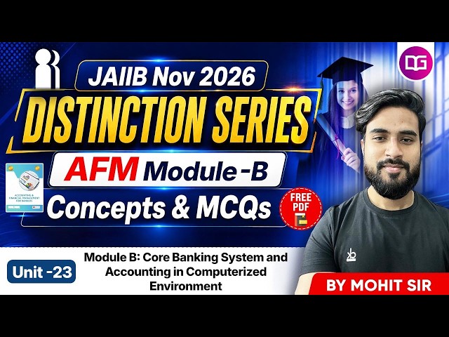 JAIIB Nov 2026 | AFM Module B Unit 23 |CBS & Accounting in Computerized Environment |Concepts + MCQs