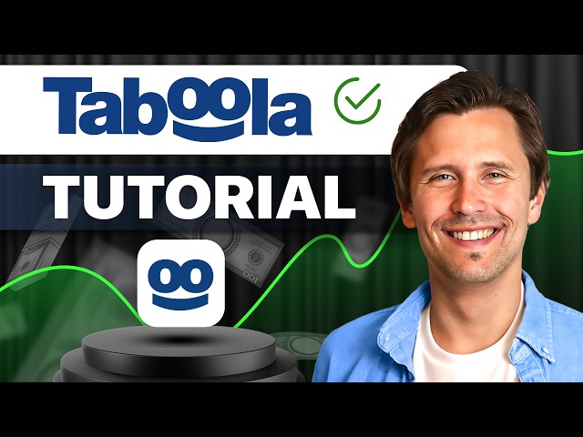 Taboola Ads Tutorial | Everything You Need to Know (Complete 2025 Guide for Beginners)