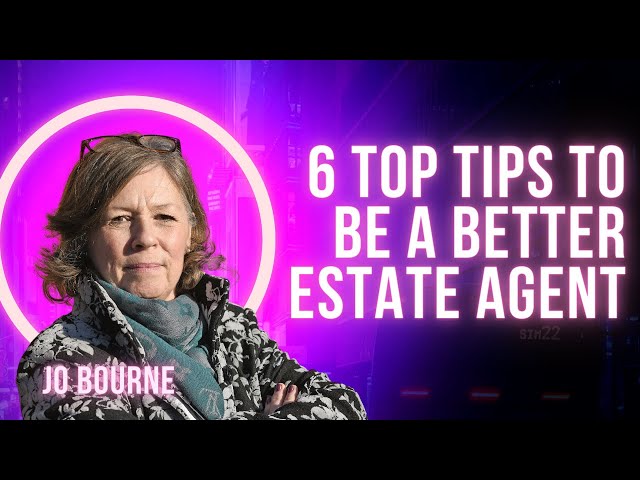 6 Top Tips to be a better Estate Agent