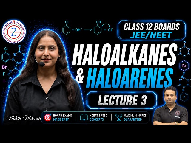 Haloalkanes and Haloarenes Class 12  L- 03 | Class 12th Chemistry Ch-6 | CBSE 2026-27 | Nikki Ma'am
