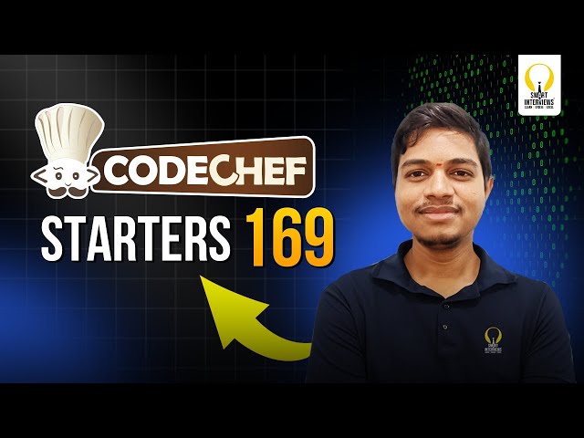 Codechef Starters 169 | Video Solutions | Smart Interviews