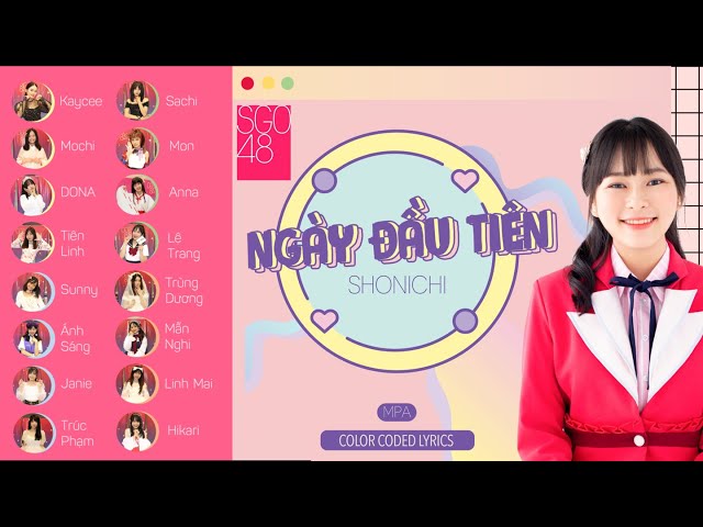 SGO48 - SHONICHI ( NGÀY ĐẦU TIÊN) | COLOR CODED LYRICS| 初日