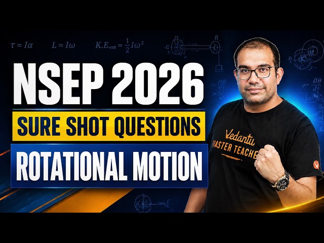NSEP 2026 | Sure Shot Questions | ROTATIONAL MOTION | Vinay Shur Sir