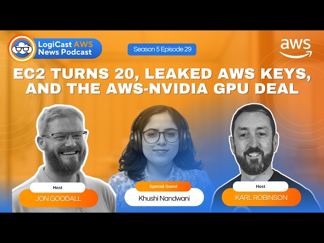 Season 5 Episode 29: EC2 Turns 20, Leaked AWS Keys, and the AWS-Nvidia GPU Deal