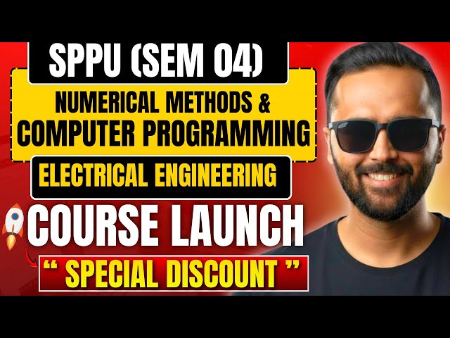 SPPU SEM 04 Course Launch 🚀 | Numerical Methods & Computer Programming | Electrical Engineering