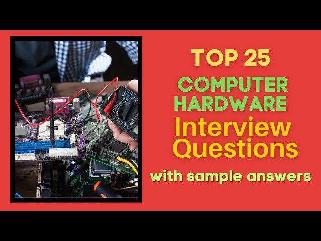 Computer Hardware Interview Questions and Answers for 2025