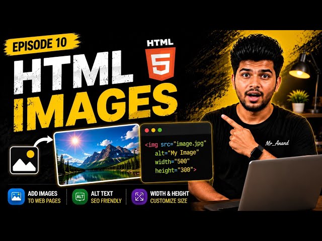 HTML Images Explained 🔥 EP-10 | Image Tag, src, alt, width & height | HTML Tutorial for Beginners