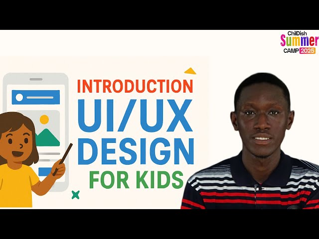 INTRODUCTION TO UIUX DESIGN FOR KIDS #child_ish #CHILDishsummercamp2025 #summercamp2025