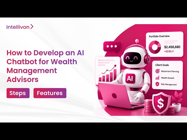 How to Build an AI Chatbot for Wealth Management in 2026 | AI Wealth Management Chatbot Development