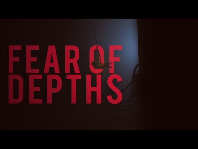 Fear of Depths