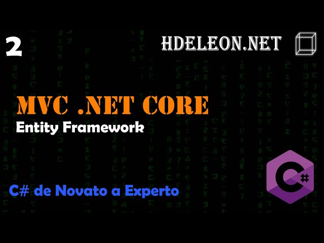 2.- Making Database Connections Using Entity Framework | MVC .Net Core Course