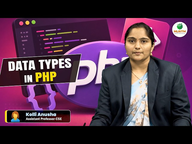DATA TYPES IN PHP | BY MRS. KOLLI ANUSHA || MLRITM