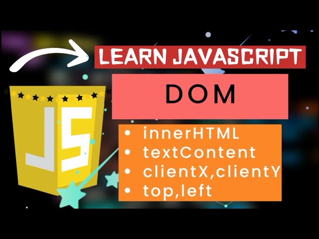 JavaScript Tutorial # 17/DOM/innerHTML/textContent/clientX/clientY/top/left⚡