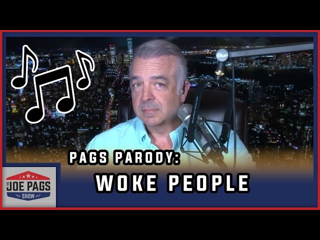 Pags Parody  -  "Woke People"