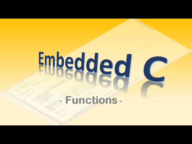 #44 Embedded C - Functions