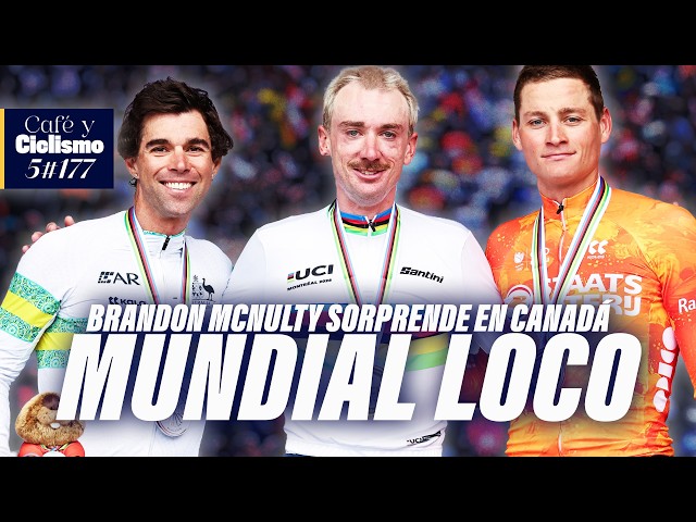 MCNULTY GANA UN MUNDIAL LOCO | UNA DE LAS MEJORES CARRERAS DEL AÑO | Café y Ciclismo #755