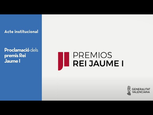 🎖🔬 Acte de proclamació dels premis Rei Jaume I