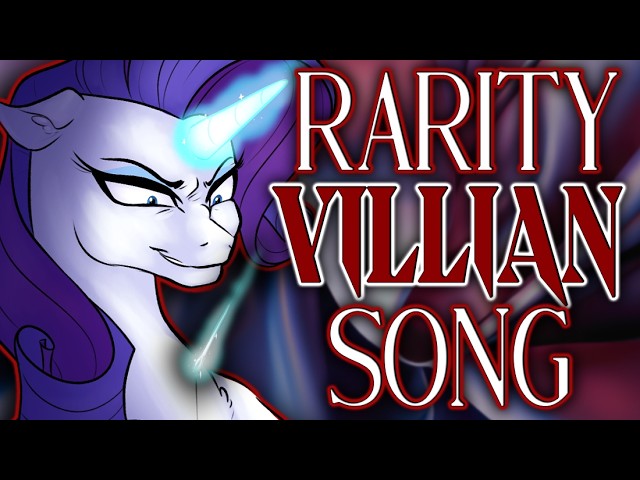 Rarity VILLAIN Song  - Art of the Dress [MLP Parody PMV]