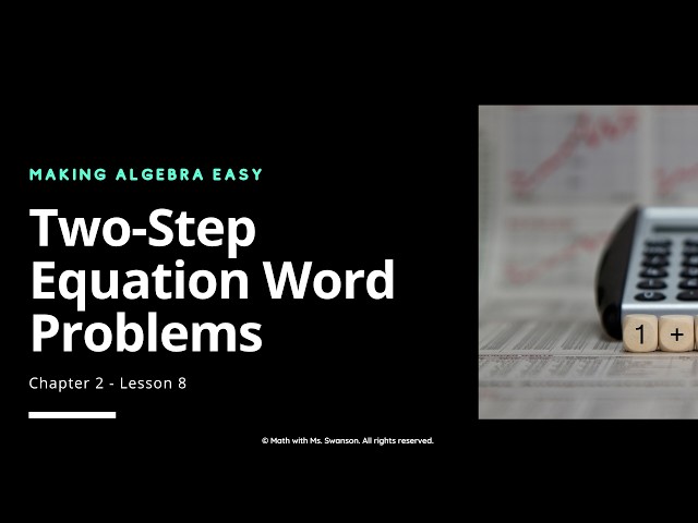 Algebra 1: Two-step Equation Word Problems