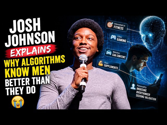 Josh Johnson Explains Why Algorithms Know Men Better Than They Do 😭