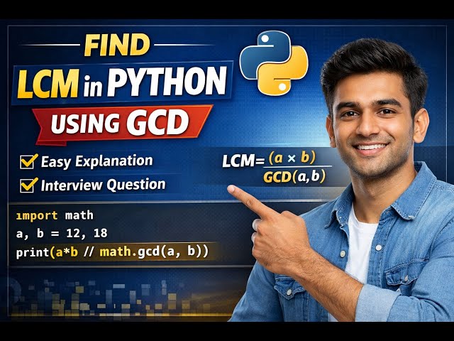 Find LCM in Python Using GCD, Python Beginner Program, Python Interview Question