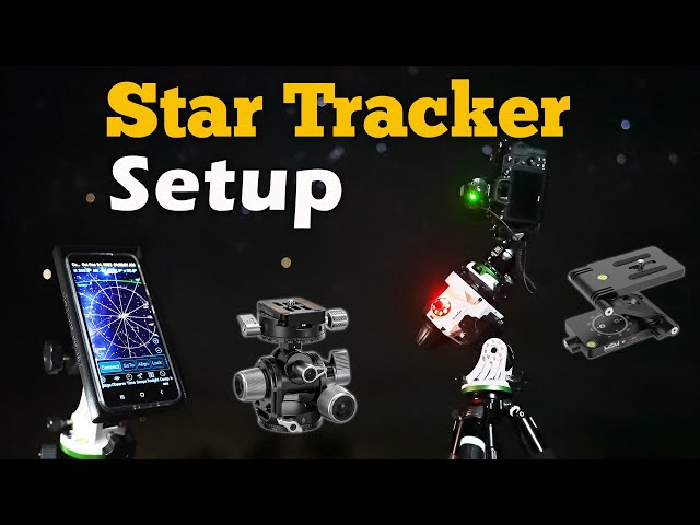 Star Tracker Setups - Simple ideas to avoid the pitfalls