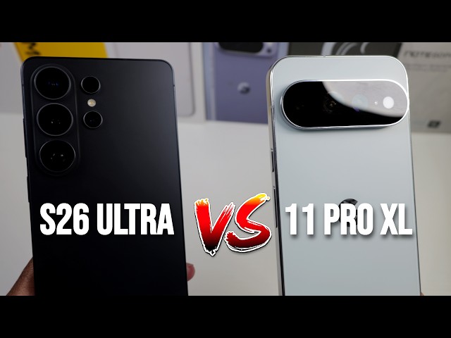 Pixel 11 Pro XL VS S26 Ultra! Which Should You Buy? (Camera Test, Speed, Design & More)