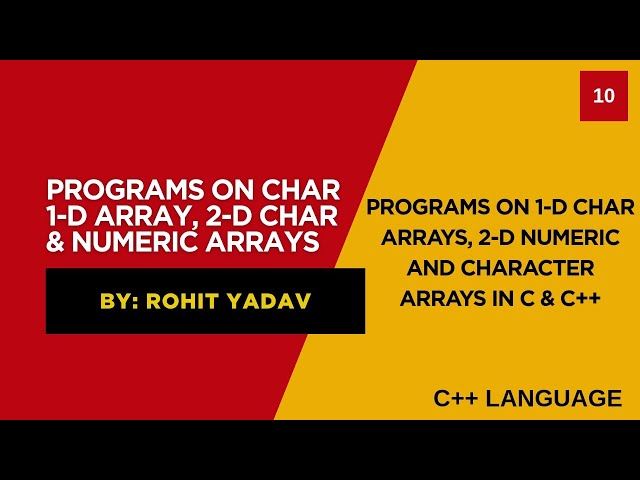 PROGRAMS ON 1-DIMENSIONAL CHARACTER ARRAY | 2-D DIMENSIONAL ARRAYS
