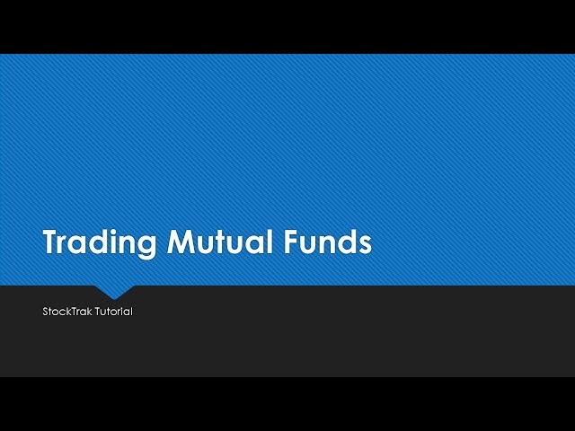 Platform Trading Tutorials - Trading Mutual Funds