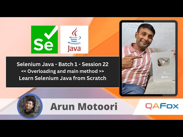 Day 22 - Core Java - Overloading and main method | Selenium Java - Batch 1