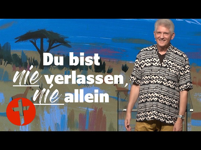 You are never forsaken, you are never alone | Gert Hoinle