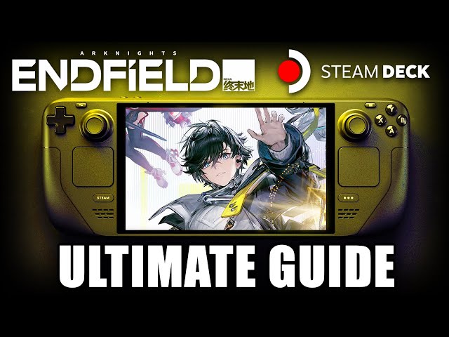 ULTIMATE Arknights Endfield Steam Deck Setup Guide: Fast Install, Settings, Lossless Scaling