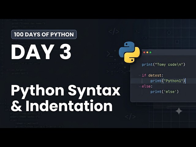 Day 3: Python Syntax & Indentation Explained | 100 Days of Python