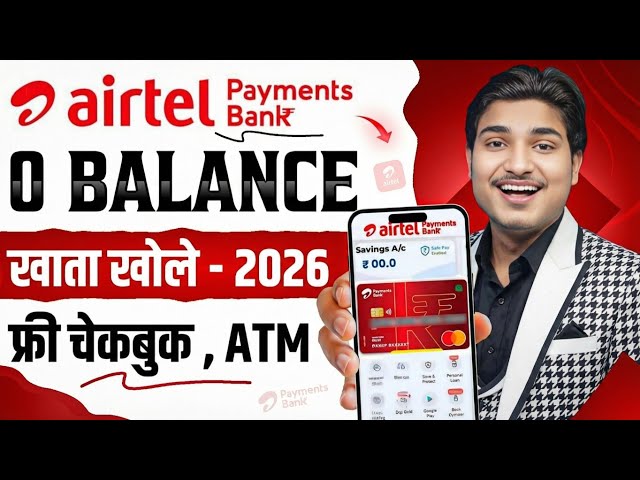 Airtel Payment Bank Account Open | How To Open Airtel Payment Bank Saving Account | Airtel Payments