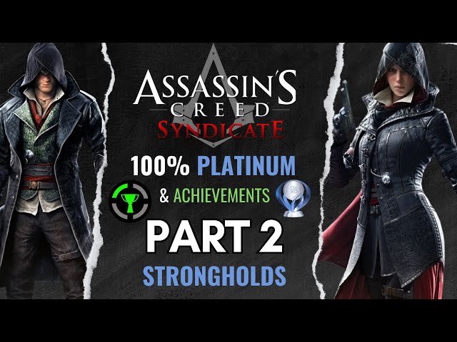 Assassin's Creed Syndicate 100% Platinum/Achievements Walkthrough