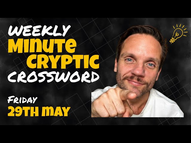 Weekly @MinuteCryptic Crossword: Friday 29th May