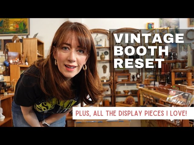Vintage Booth Reset and Tour | Full-Time Thrifter and Reseller