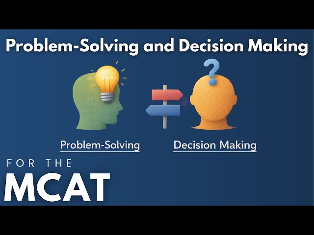 MCAT Problem-Solving and Decision Making Explained in 6 Minutes