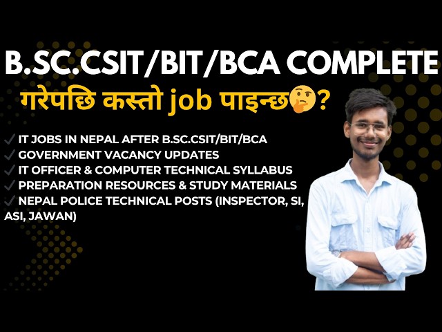 B.Sc.CSIT/BIT/BCA Complete Garepaxi Kasto Job Paainxa ?🤔| Vacancy, Syllabus, Resources | IT Officer|