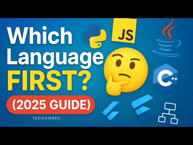 Which Programming Language Should I Learn First in 2025? | Beginner’s Guide | Techamrex #coding
