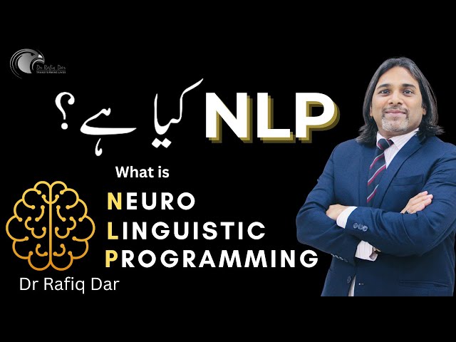 What is NLP? | Dr Rafiq Dar