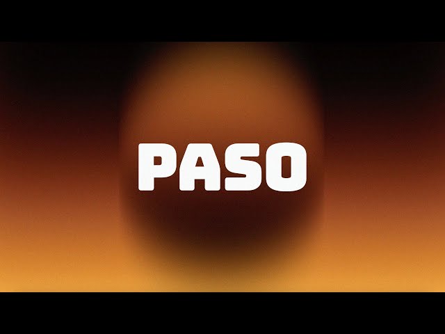 PASO (OFFICIAL LYRIC VIDEO)