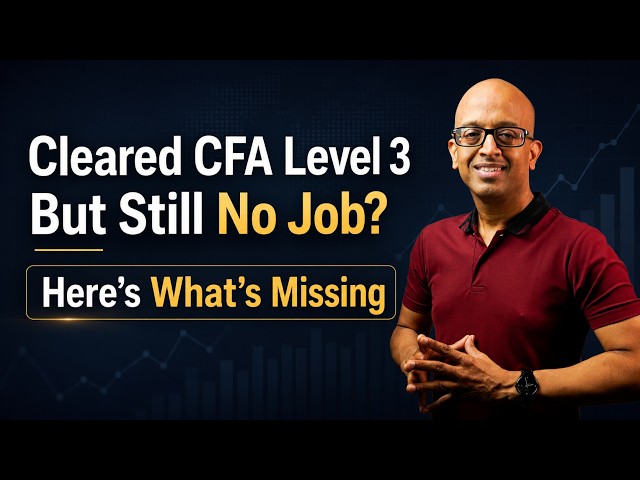 Cleared CFA Level 3 But Still No Job? Here’s What’s Missing
