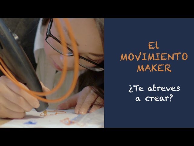 CULTURA MAKER Y MOVIMIENTO MAKER ¿Quién y como son los Makers?