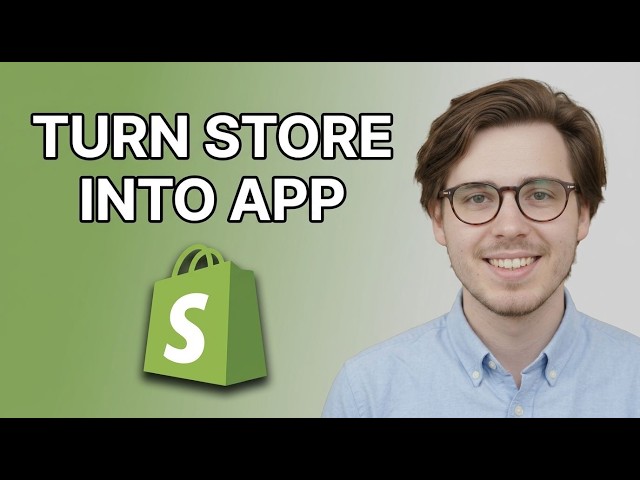 How to Turn Your Shopify Store Into an App [2026 Tutorial for Beginners]
