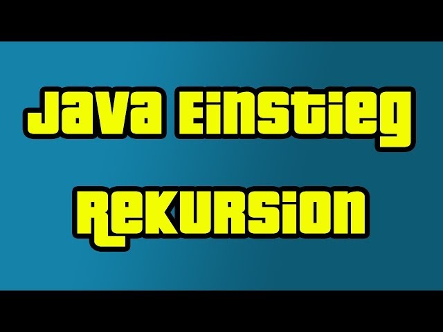 Java Einstieg 15 - Rekursion und rekursive Funktionen - by C&P