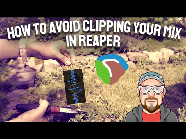 How to Avoid Clipping Your Mix in REAPER