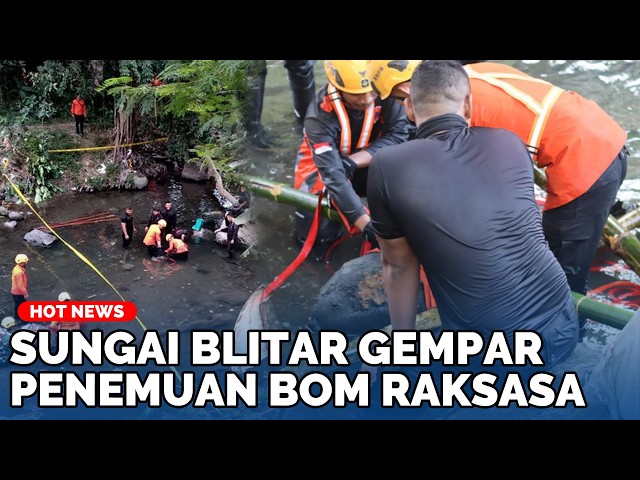 Panic Among Residents! Giant Bomb Found in Blitar River, Authorities Immediately Deployed