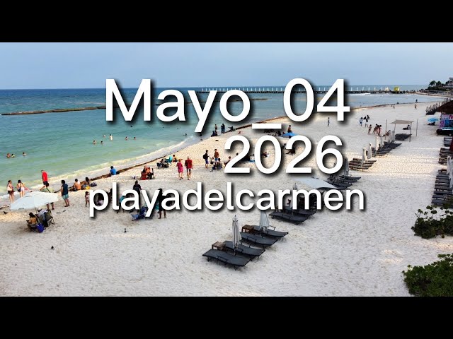 🔴 PLAYA DEL CARMEN | May 4, 2026 | Sargassum? | Mamitas Beach to visit 👌🌊