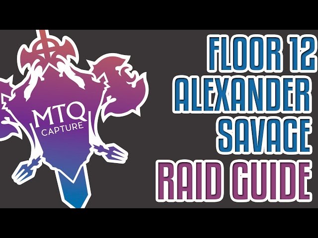 Alexander 12 (Savage) - The Soul of the Creator Guide